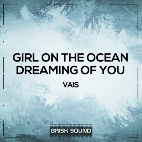 Girl On The Ocean (Original Mix) | Boomplay Music