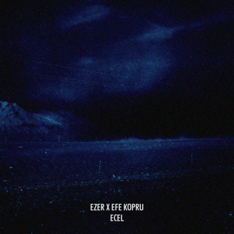 Ecel (Original Mix) ft. Efe Kopru | Boomplay Music
