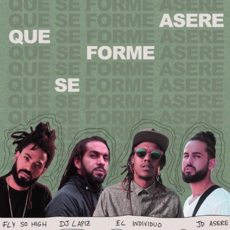 Que Se Forme Asere ft. DJ Lápiz, El Individuo, JD Asere & Monkyllaz | Boomplay Music