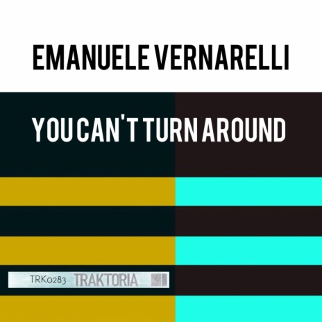 You Can't Turn Around (Original Mix) | Boomplay Music