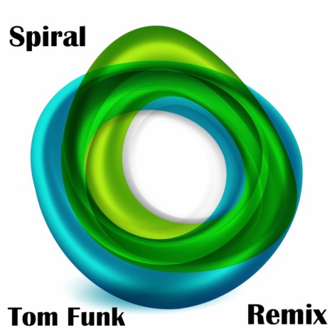 Spiral (Tom Funk Remix) | Boomplay Music