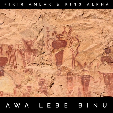 Awa Lebe Binu ft. King Alpha | Boomplay Music