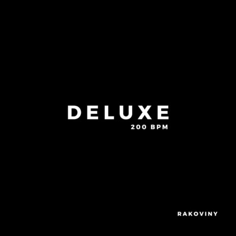 Deluxe - 200 BPM (Original Mix) | Boomplay Music