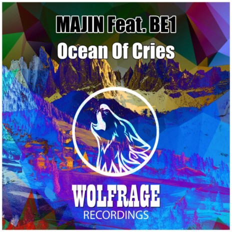 Ocean Of Cries (Original Mix) ft. BE1 | Boomplay Music