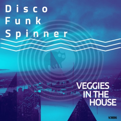 Veggies In The House (Original Mix)