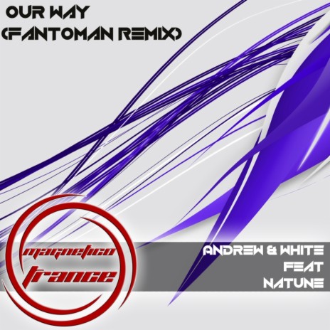 Our Way (Fantoman Remix) ft. Natune