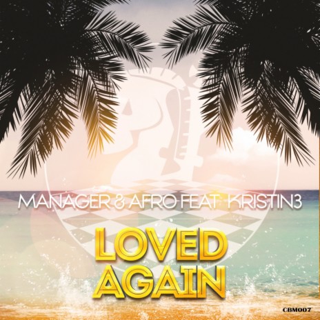 Loved Again (Original Mix) ft. Afro & Kristin3 | Boomplay Music