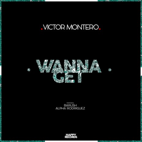 Wanna Get (Alpha Rodriguez Remix) | Boomplay Music