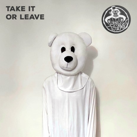 Take It Or Leave | Boomplay Music