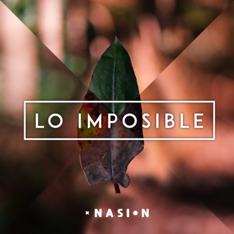 Lo Imposible | Boomplay Music