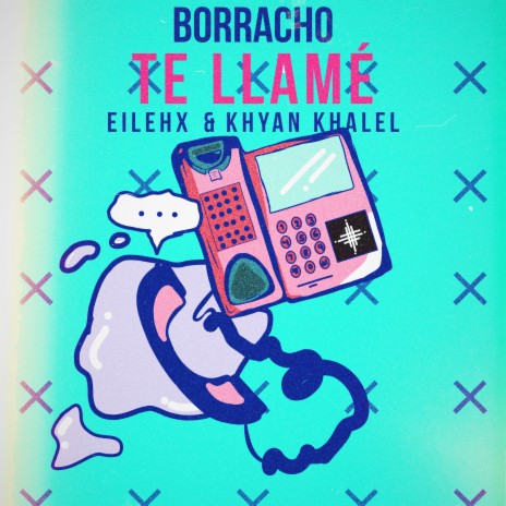 Borracho Te Llamé | Boomplay Music