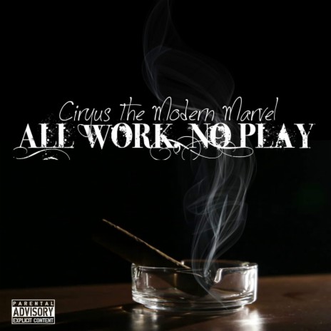 All Work, No Play | Boomplay Music