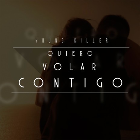 Quiero Volar Contigo | Boomplay Music