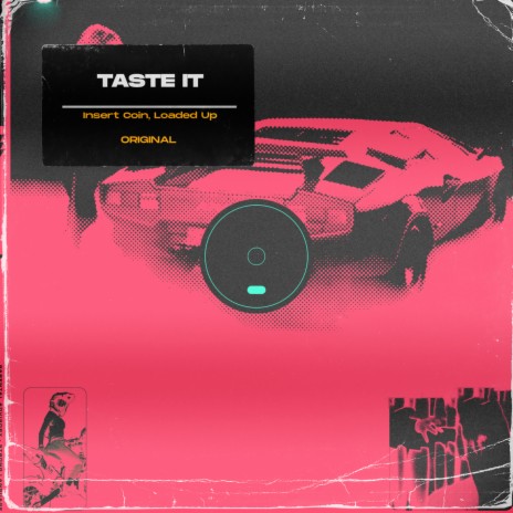 Taste It (Original Mix) ft. Loaded Up | Boomplay Music