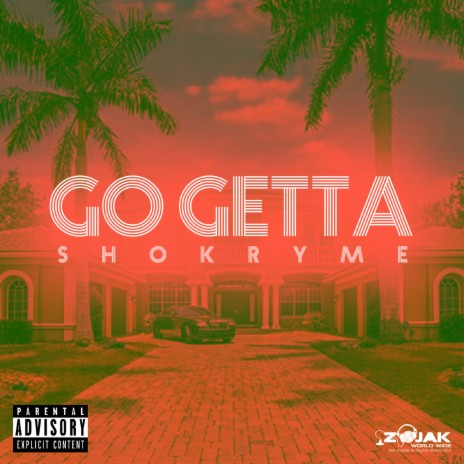Go Getta 🅴 | Boomplay Music