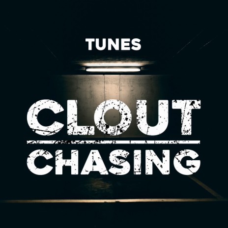 Clout Chasing | Boomplay Music
