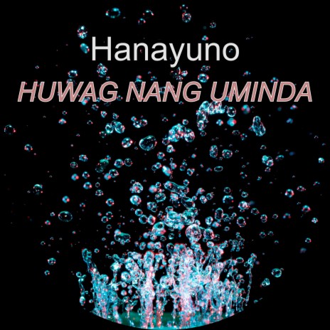Huwag Nang Uminda | Boomplay Music