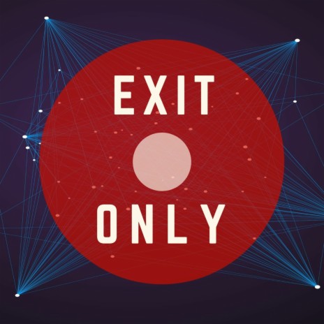 Exit Only