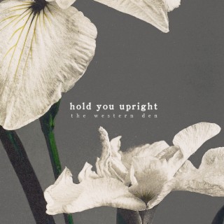 Hold You Upright