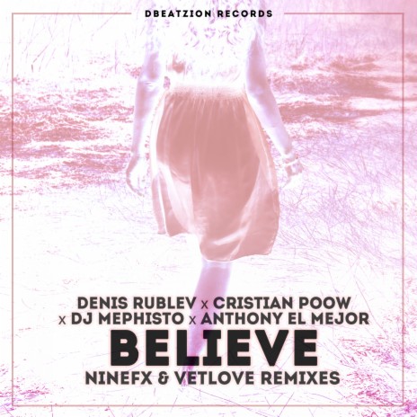 Believe (VetLove Radio Mix) ft. Cristian Poow, DJ Mephisto & Anthony El Mejor | Boomplay Music