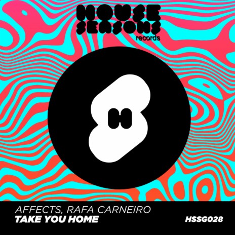 Take You Home ft. Rafa Carneiro | Boomplay Music