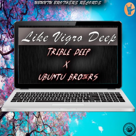 Like Vigro Deep ft. Trible Deep | Boomplay Music