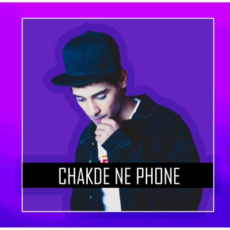 Chakde Ne Phone | Boomplay Music