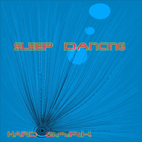 Sleep Dancing | Boomplay Music