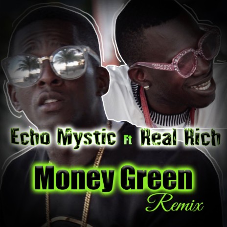 Money Green Remix ft. Real Rich | Boomplay Music