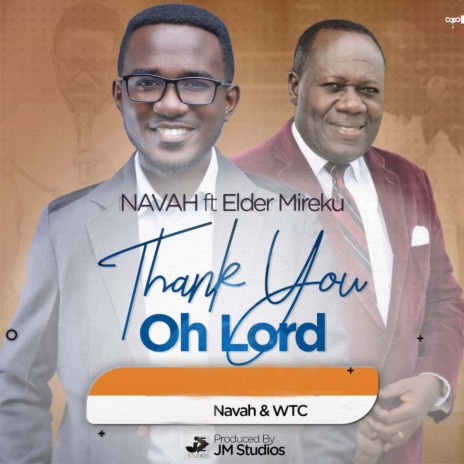 Thank You Oh Lord ft. Elder Mireku | Boomplay Music