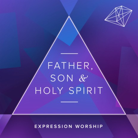 Father, Son and Holy Spirit | Boomplay Music