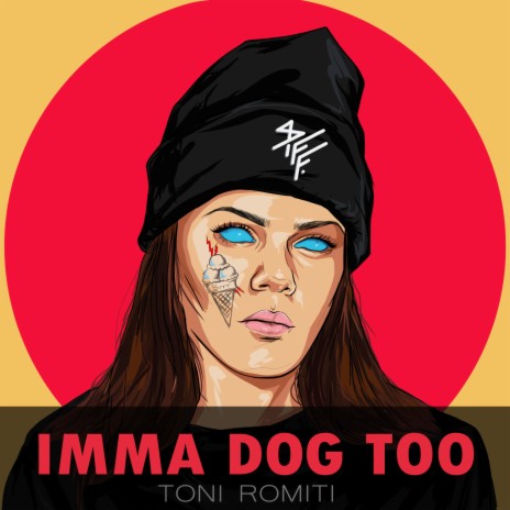 Imma Dog Too | Boomplay Music