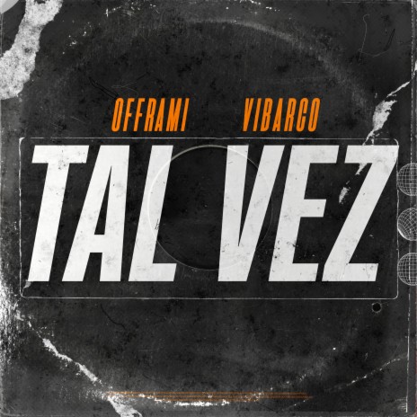 Tal Vez ft. Vibarco | Boomplay Music