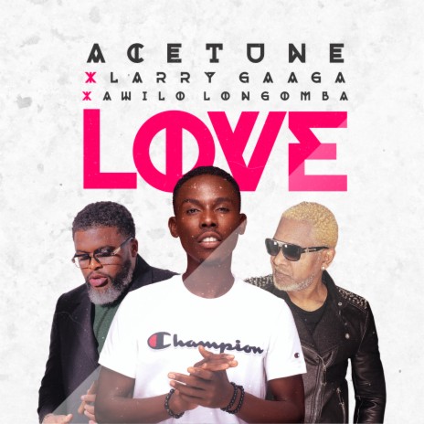 Love ft. Larry Gaaga & Awilo Longomba