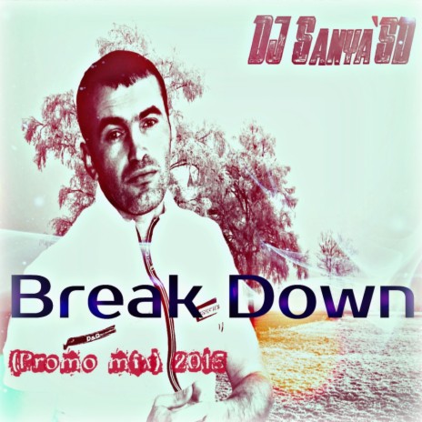 Break Down (Promo Mix 2015)