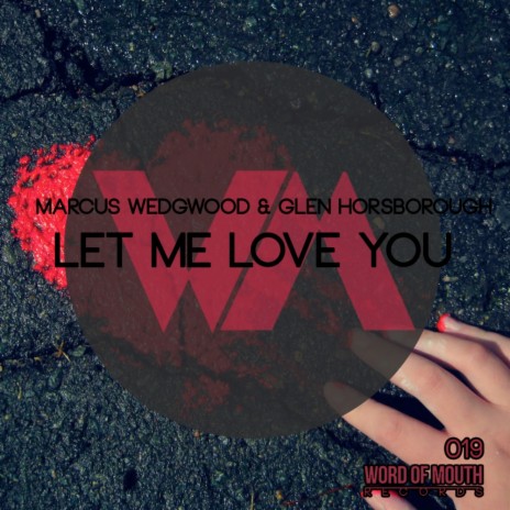 Let Me Love You (Original Mix) ft. Glen Horsborough