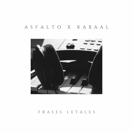 Frases Letales ft. Kabaal | Boomplay Music