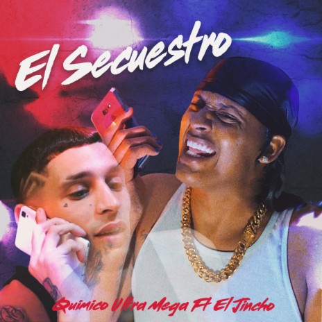 El Secuestro ft. El Jincho | Boomplay Music