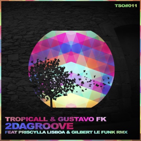 2DaGroove (Gilbert Le Funk Remix) ft. Gustavo Fk & Priscylla Lisboa | Boomplay Music