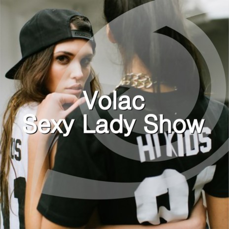 Sexy Lady Show (Original Mix)