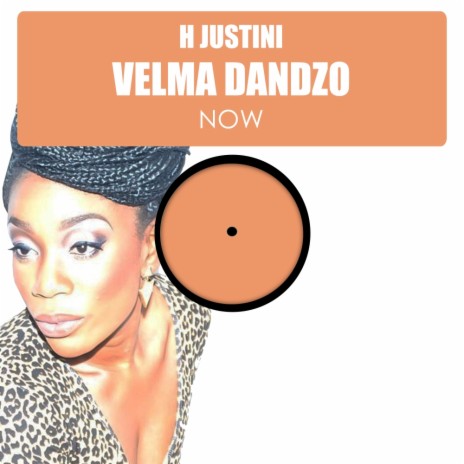Now (Main Mix) ft. Velma Dandzo | Boomplay Music