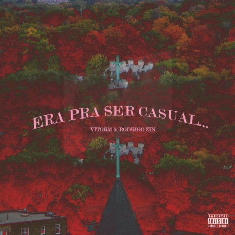 Era pra Ser Casual ft. Rodrigo Zin | Boomplay Music