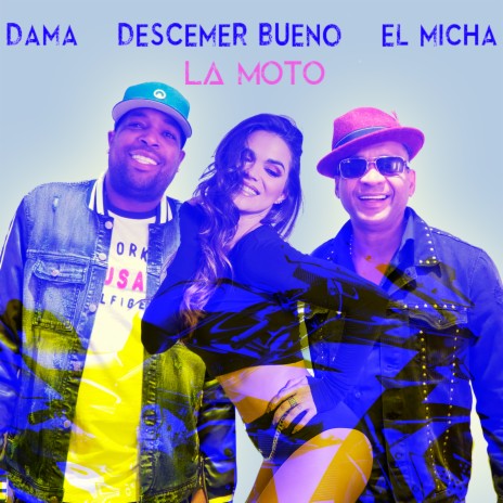 La Moto ft. Descemer Bueno & El Micha | Boomplay Music