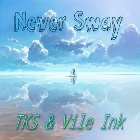 Never Sway ft. Vile Ink