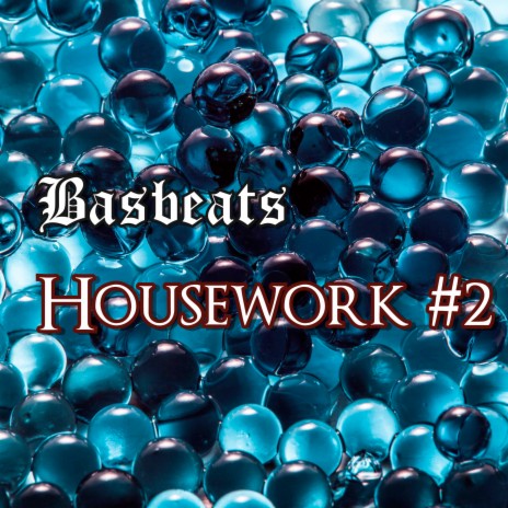 Housework, Pt. 2 | Boomplay Music