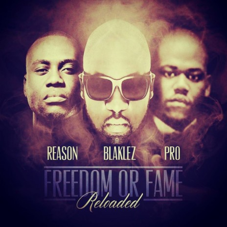 Freedom or Fame Reloaded ft. Reason & Pro Kid