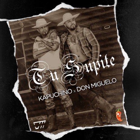 Tu Supite ft. Don Miguelo | Boomplay Music