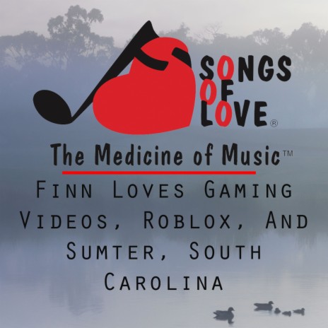 Finn Loves Gaming Videos, Roblox, and Sumter, South Carolina | Boomplay Music