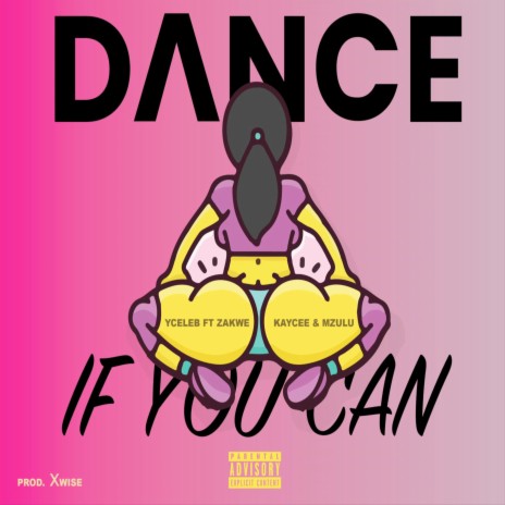 Dance if you Can ft. Yceleb, Mzulu & Zakwe | Boomplay Music