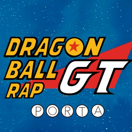 Dragon Ball GT Rap | Boomplay Music